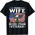 Proud Wife of A Desert Storm Veteran Flag USA Gulf War T-Shirt