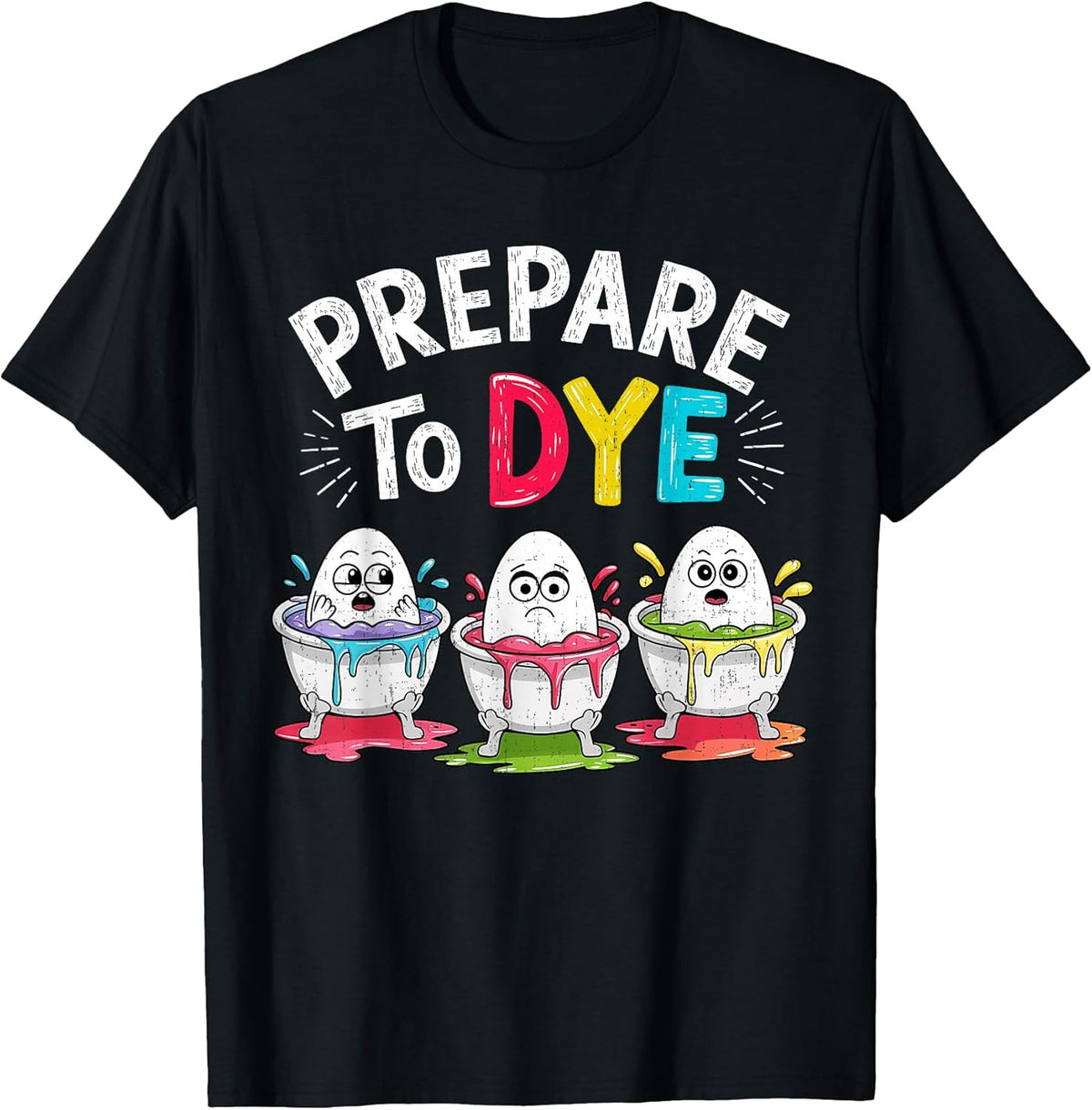 Prepare to Dye Funny Easter for Men Women Retro Men's Easter Unisex
