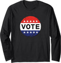 Patriotic USA Elections Campaign Retro Vintage Vote Button Long Sleeve T-Shirt