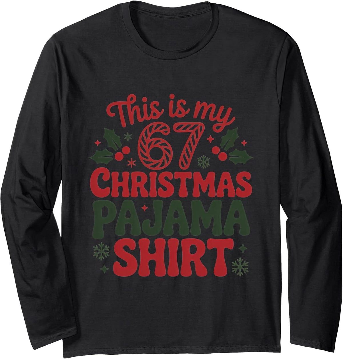 Christmas Pajama Shirt Funny Holiday Sixty Seven Meme Long Sleeve T-Shirt