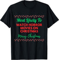 Most Likely To Watch Horror Movies On Christmas Matching T-Shirt