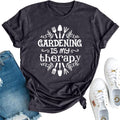 Gardening is My Therapy Women's Graphic Shirt Novelty Plant Mom Tops Crazy Plant Lady Gift