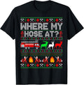 Where My Hose At Firefighter Fire Truck Ugly Christmas T-Shirt