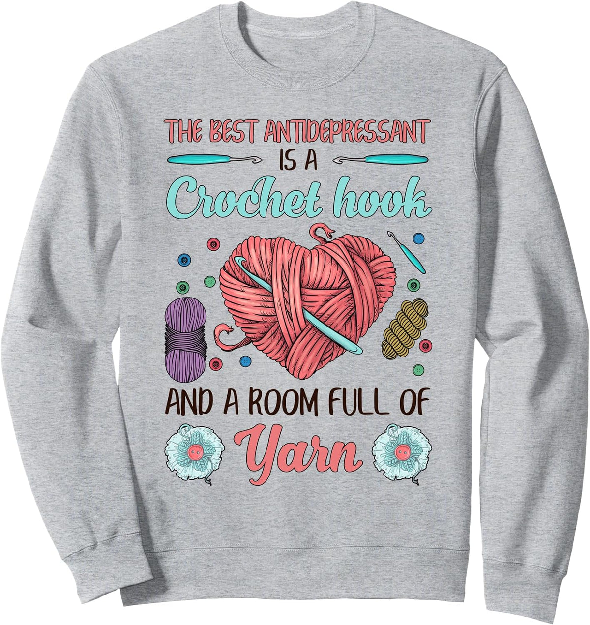 Funny Crocheting Crochet Hook And Yarn Lovers Sweatshirt