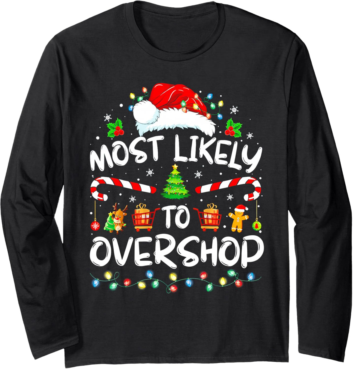Most Likely to Overshop Christmas Shopping Squad Family Xmas Long Sleeve T-Shirt