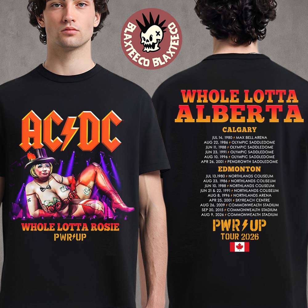 ACDC Edmonton Canada 2026 PWR Up Tour Tee Whole Lotta Rosie At Commonwealth Stadium On August 9 2026 T-Shirt