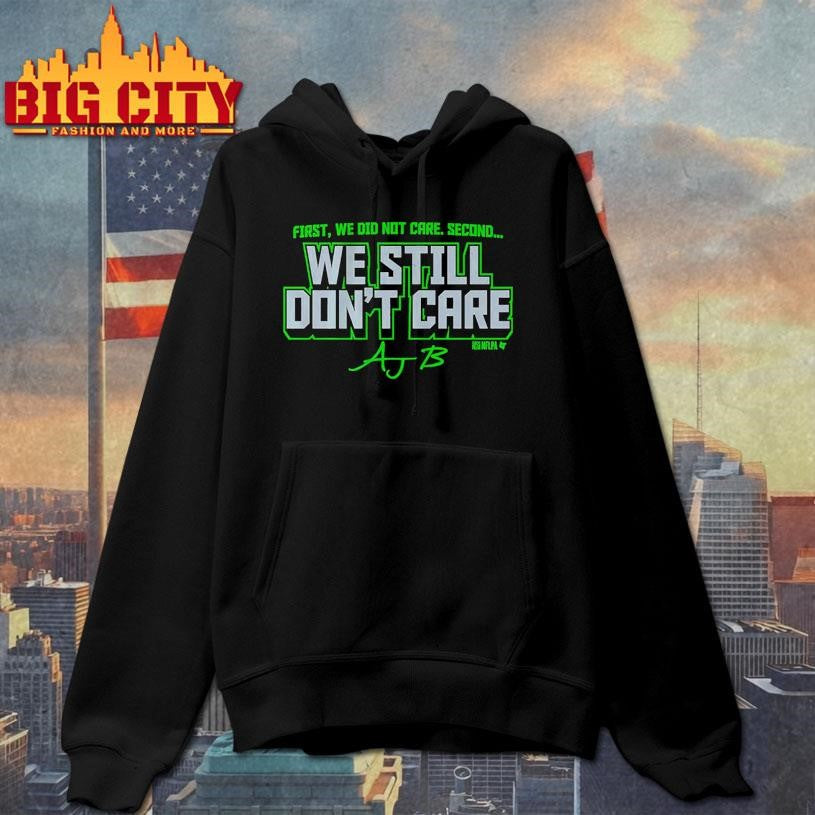 AJ Barner We Still Don’t Care Shirt Unisex