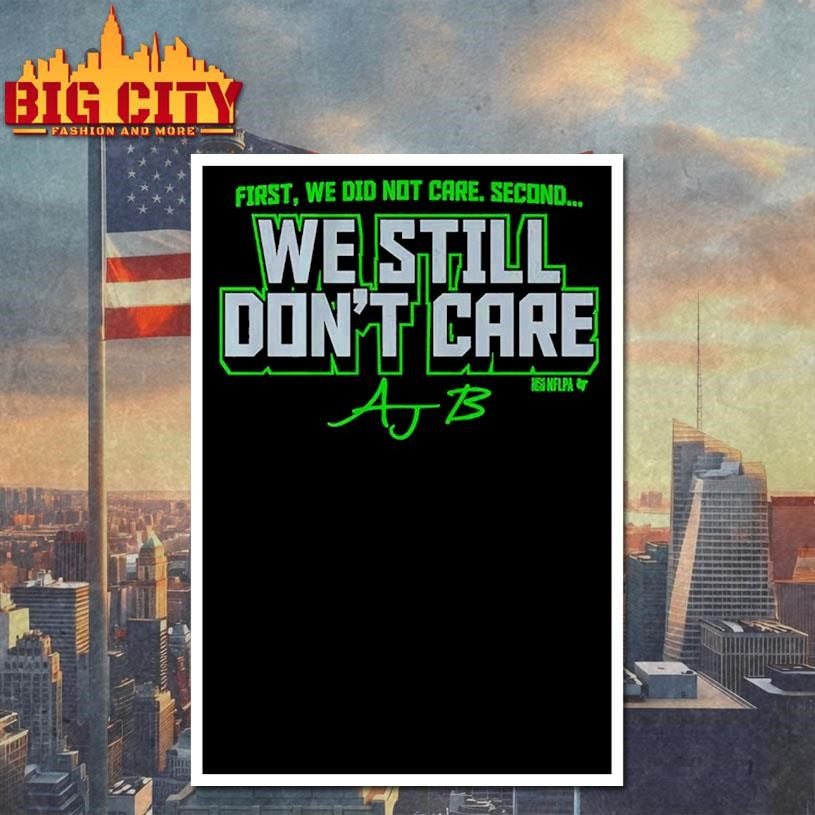 AJ Barner We Still Don’t Care Shirt Unisex