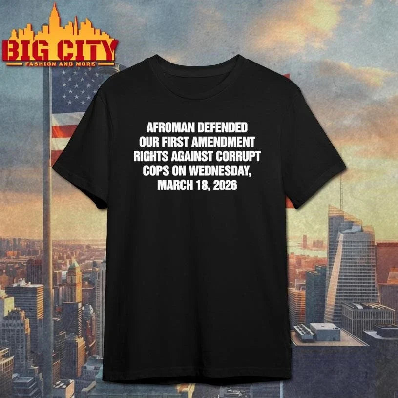 Afroman Defended Our First Amendment rights Against Corrupt Cops Text Shirt Unisex