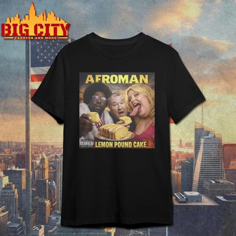 Afroman Lemon Pound Cake Parody Funny Shirt Unisex