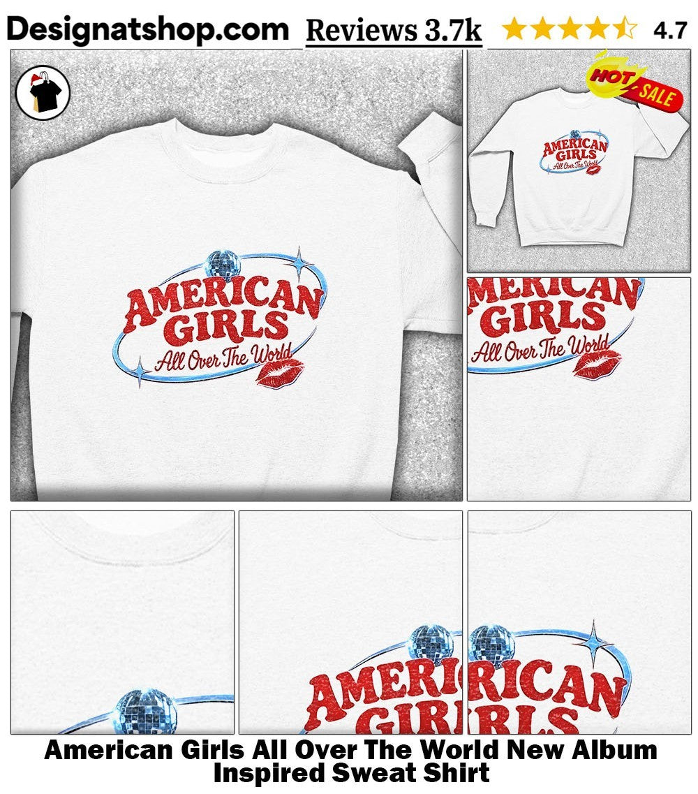 American Girls All Over The World New Album Inspired shirt