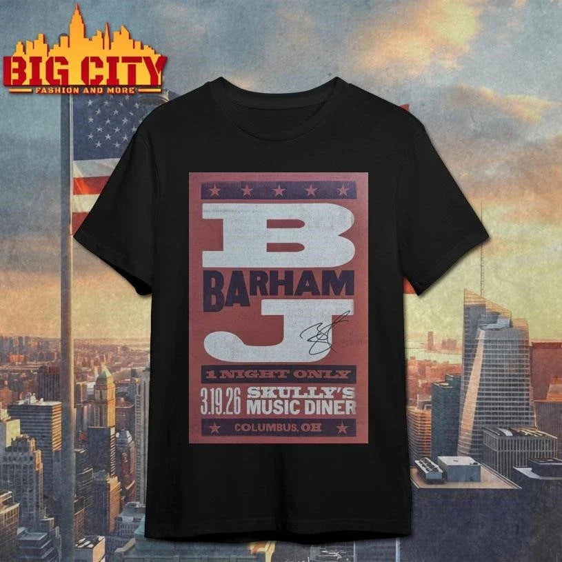 BJ Barham Columbus, Skully’s Music-Diner, Mar 19, 2026 Poster Shirt Unisex