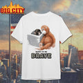 Baby Monkey Punch Born To Be Brave Shirt Unisex