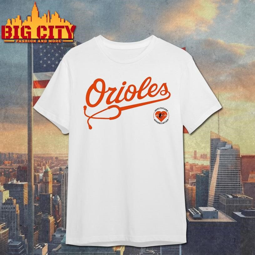 Baltimore Orioles Healthcare Appreciation Shirt Unisex