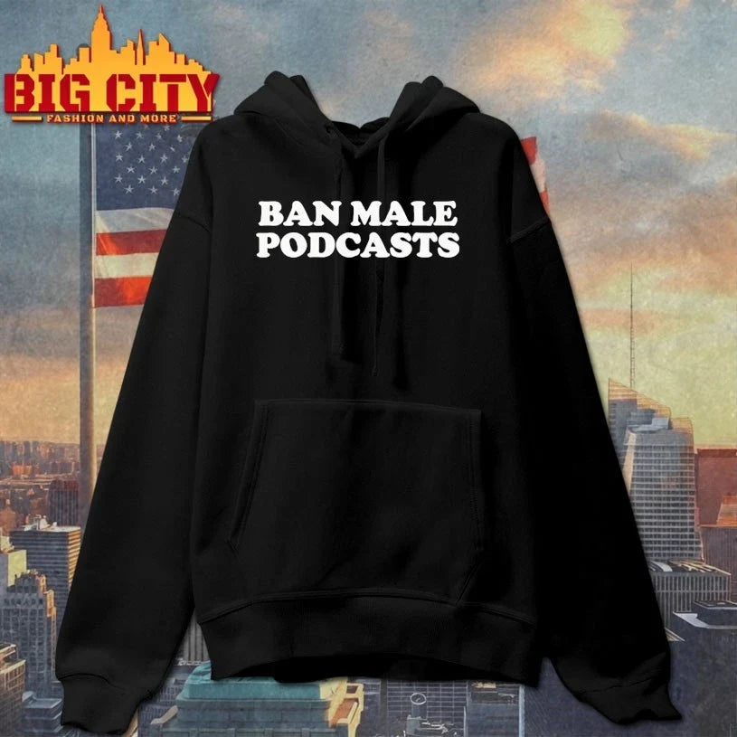 Ban Male Podcasts Unisex