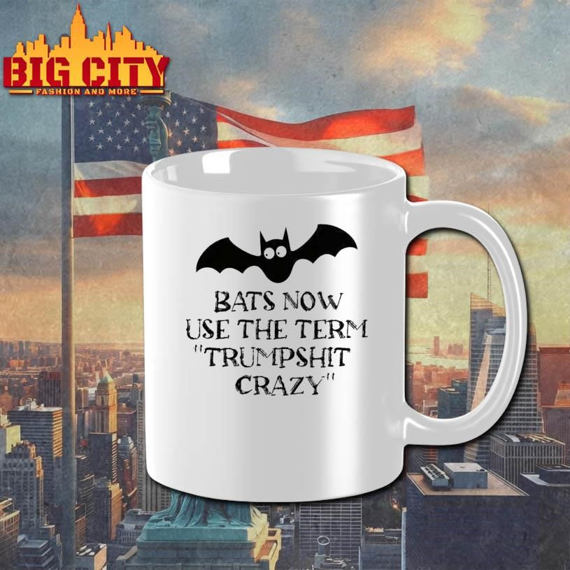 Bats Now Use The Term Trumpshit Crazy Shirt Unisex