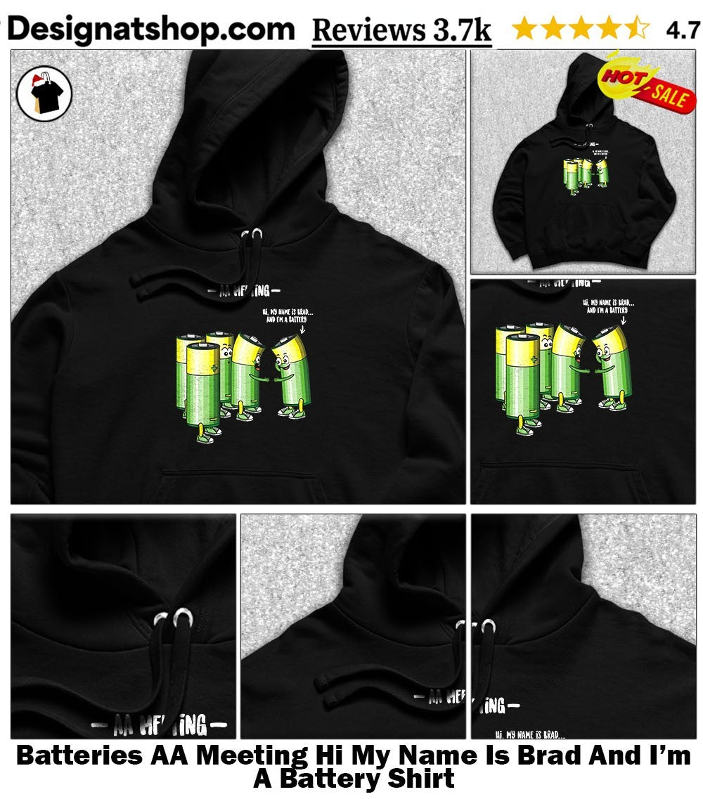 Batteries AA Meeting Hi My Name Is Brad And I’m A Battery Shirt