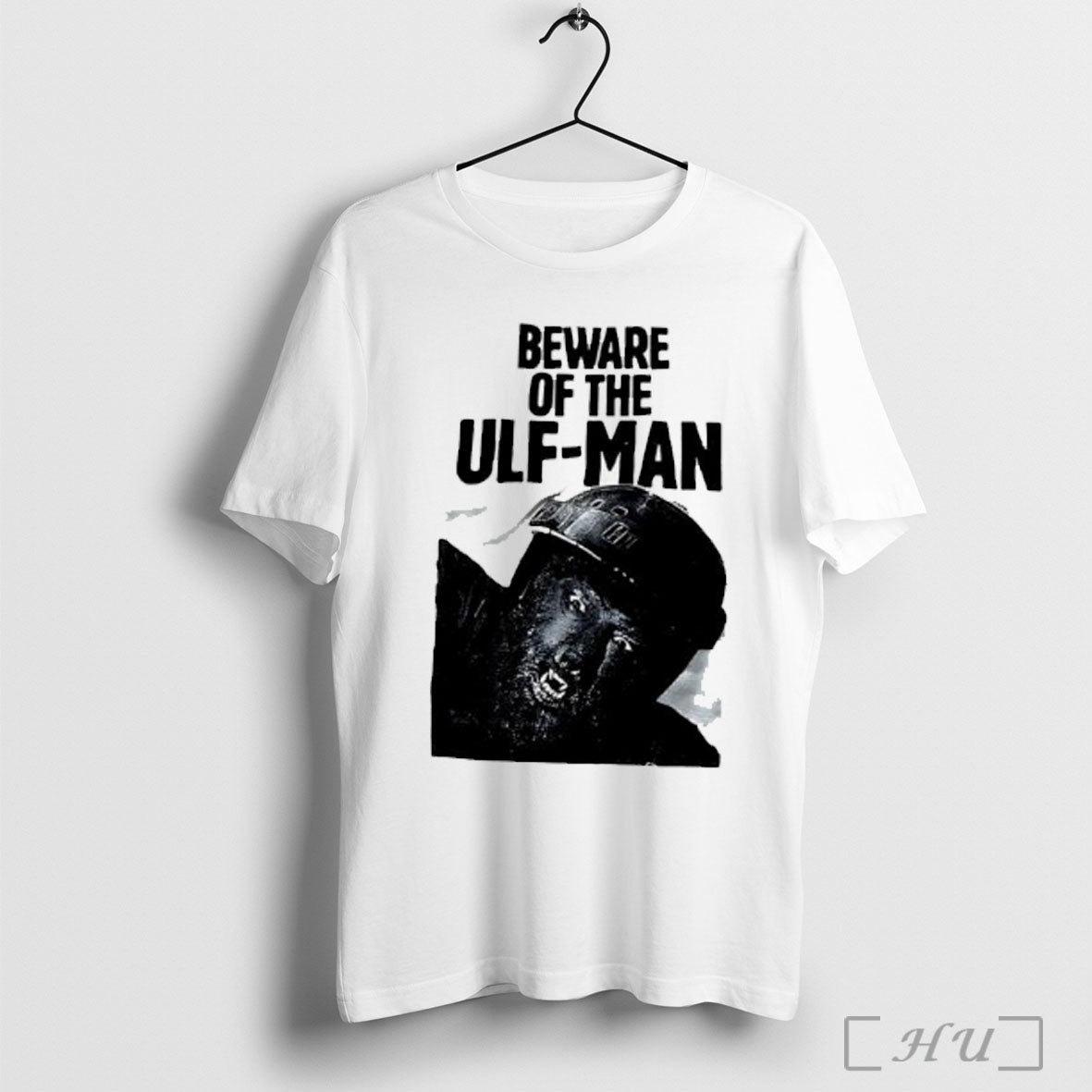 Beware Of The Ulf Man T Shirt Unisex