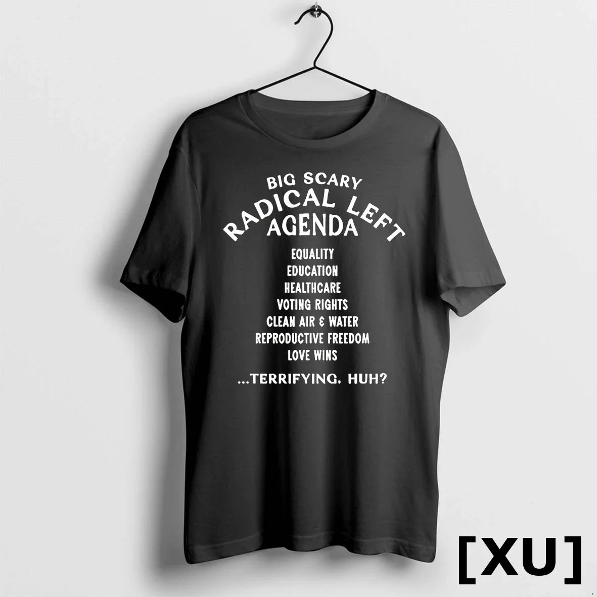 Big Scary Radical Left Agenda Terrifying Tshirts Sweater Unisex