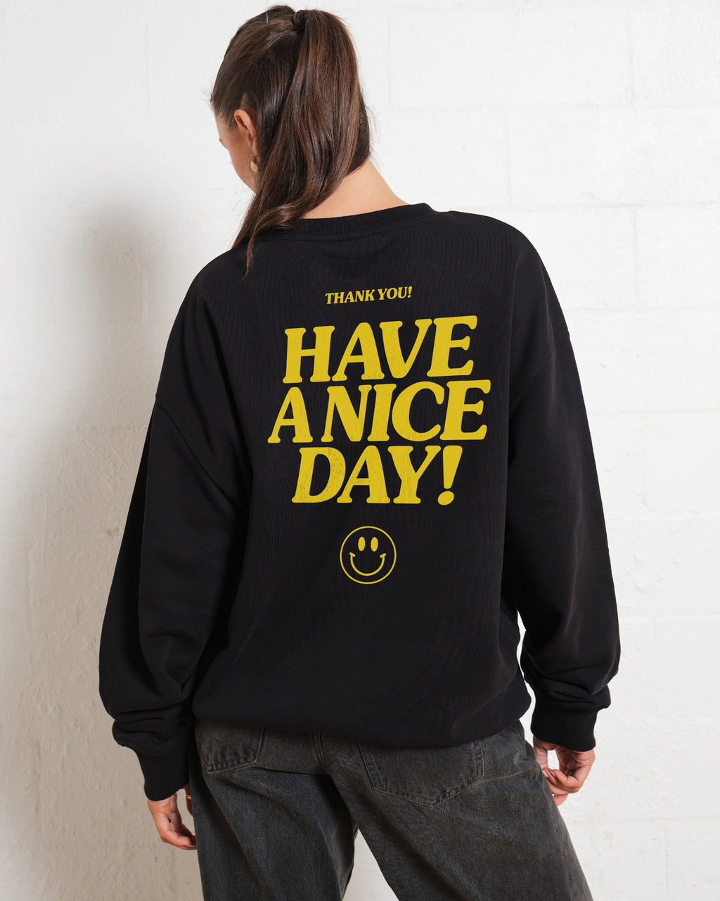 Have A Nice Day! Unisex