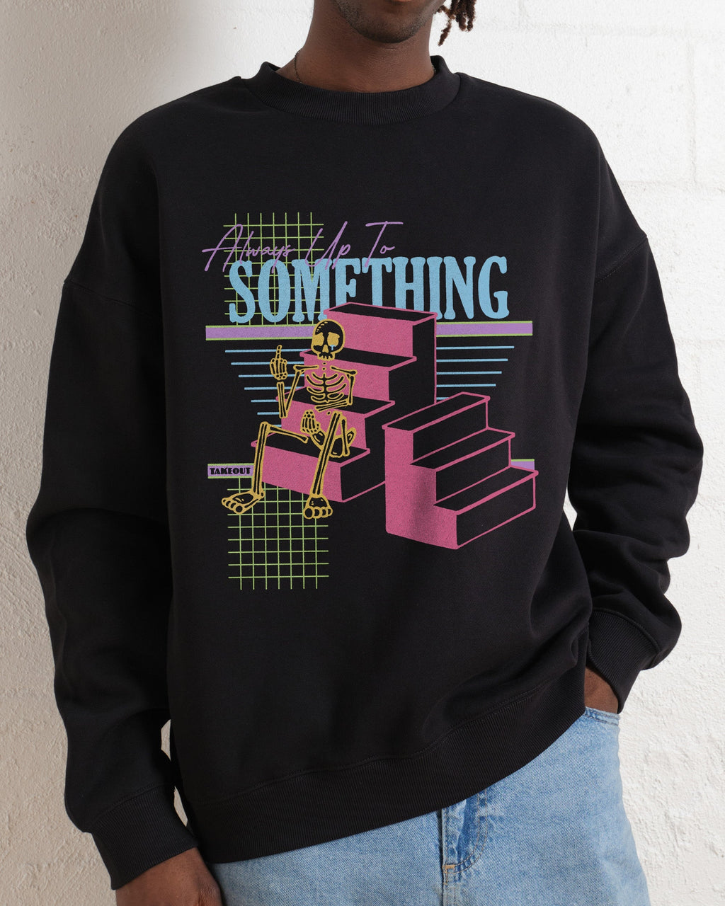 Always Up To Something Unisex