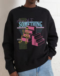Always Up To Something Unisex