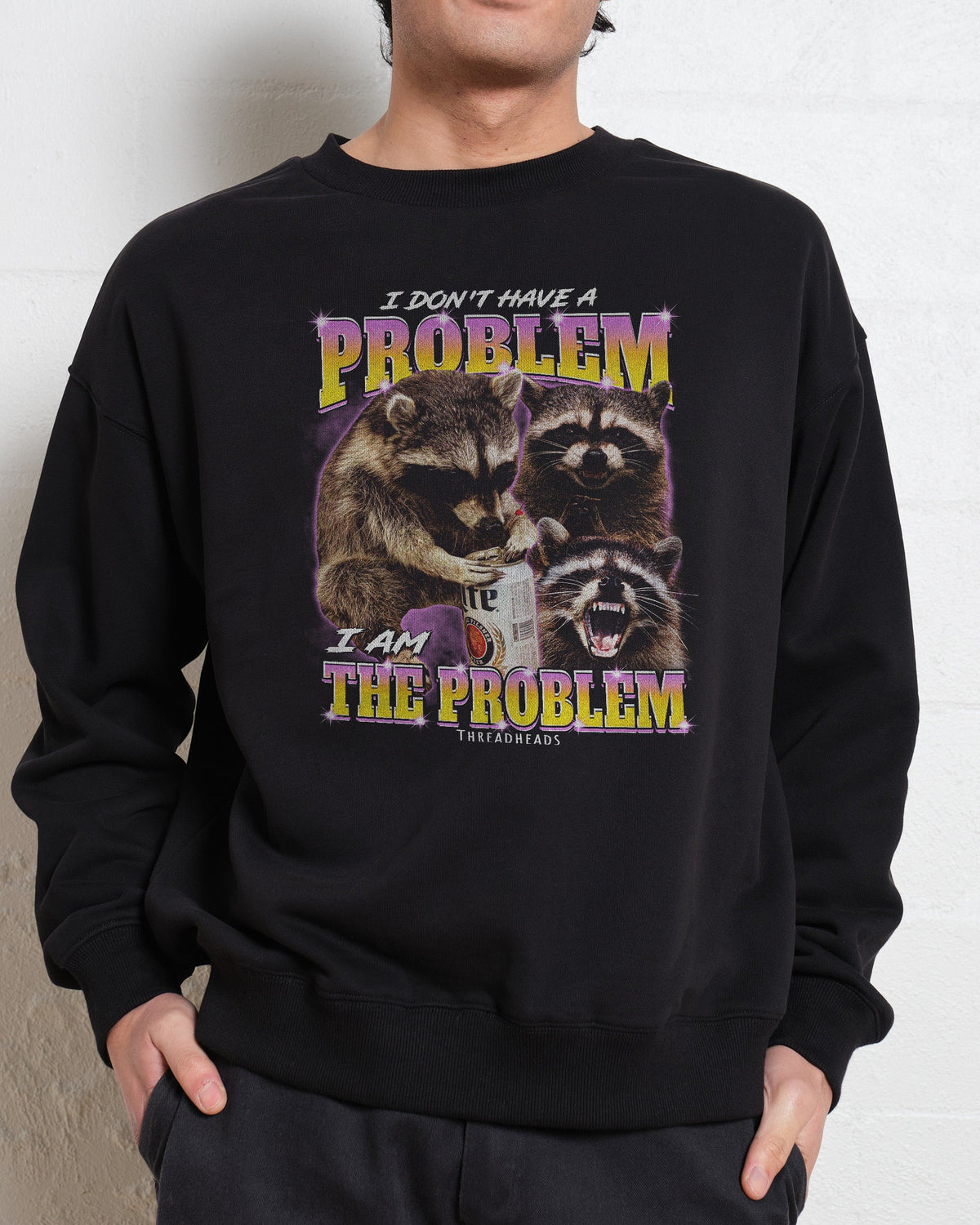 I Am The Problem Unisex