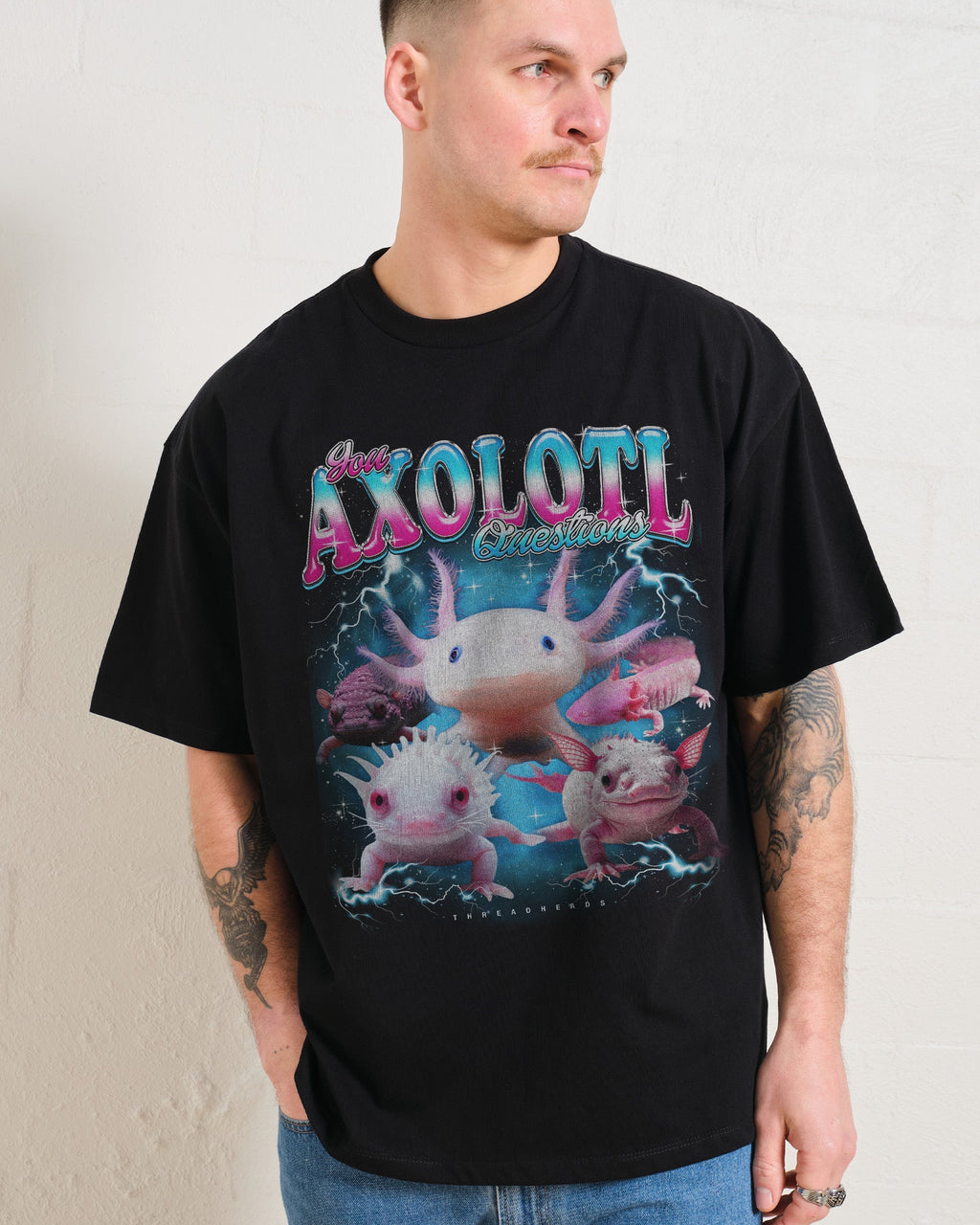 You Axolotl Questions Oversized Tee Unisex