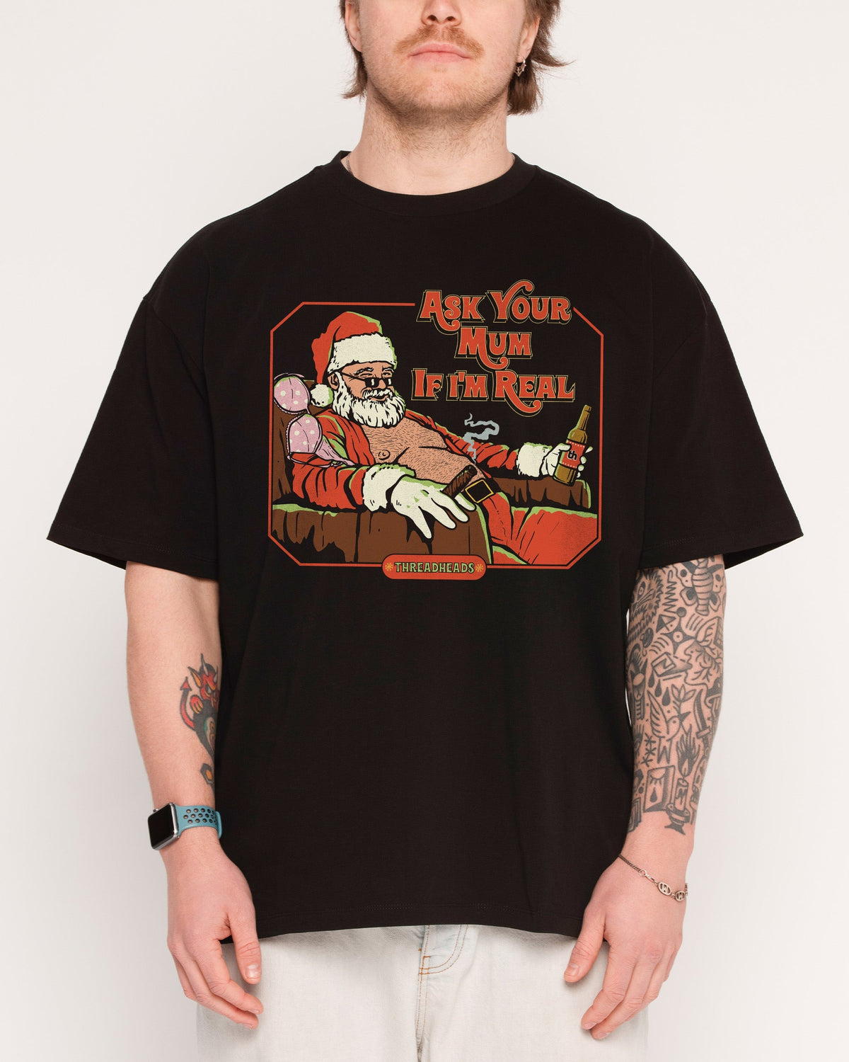 Ask Your Mum If I'm Real Oversized Tee Unisex