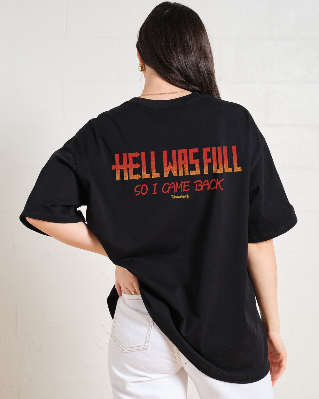 Hell Was Full Oversized Tee Unisex