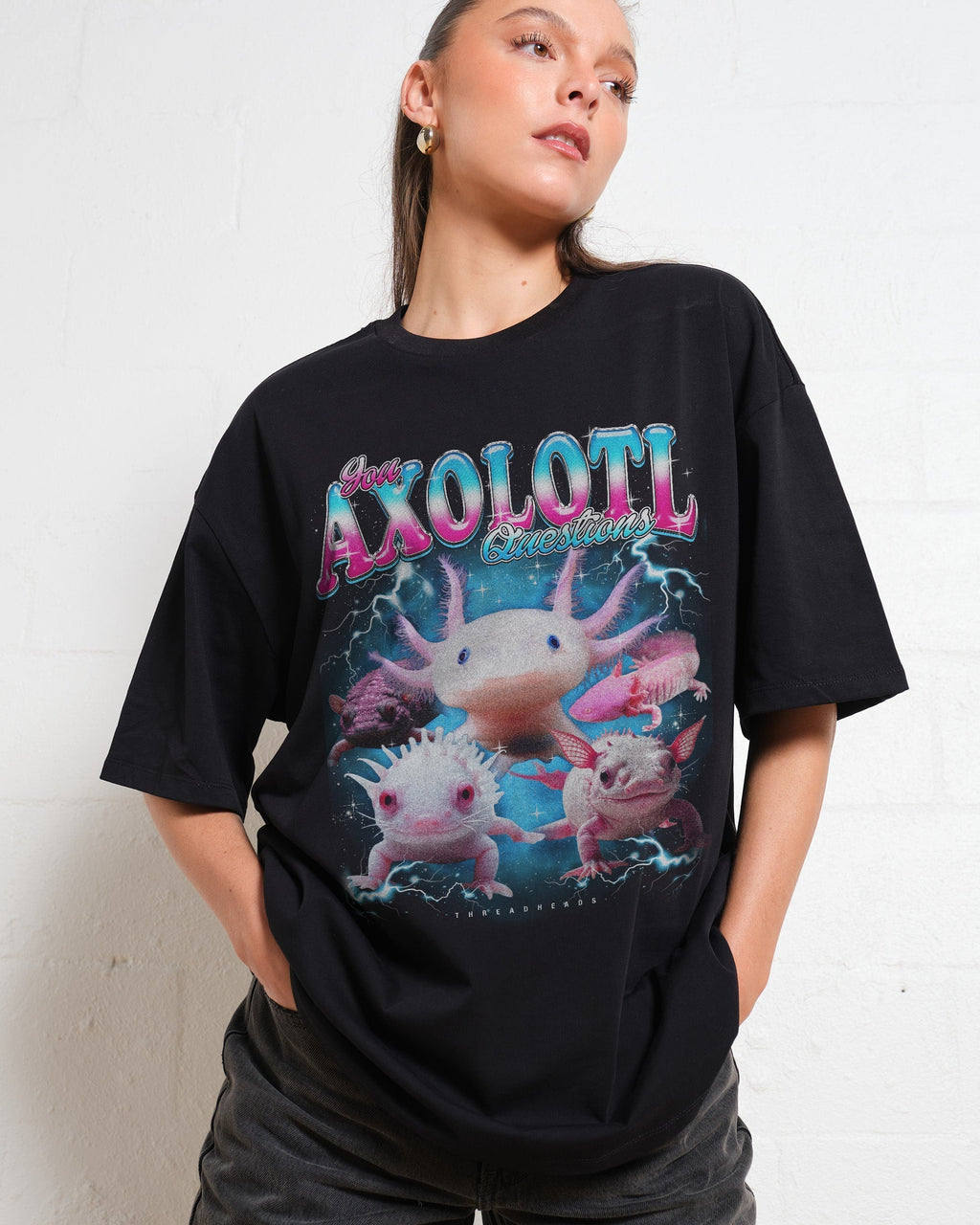 You Axolotl Questions Oversized Tee Unisex