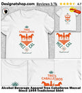 Alcohol Beverage Apparel Tres Caballeros Mezcal Since 1944 Tradicional Shirt