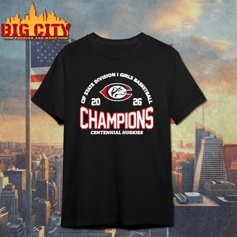 Centennial Huskies 2026 CIF State Division I Girls Basketball Champions Shirt Unisex