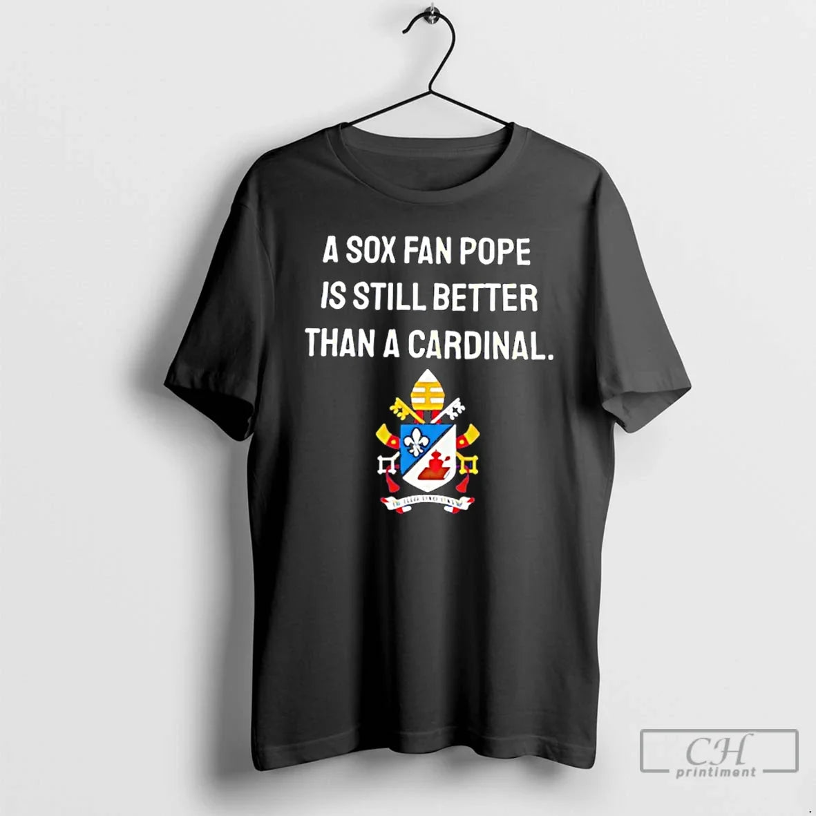 Classic A Sox Fan Pope Is Still Better Than A Cardinal Unisex