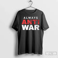 Classic Always Anti War 2026 Unisex