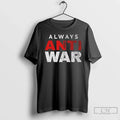 Classic Always Anti War Unisex