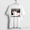 Classic Apocalypse The Time Of Our Lives Unisex