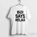 Classic Bibi Says Relax Unisex