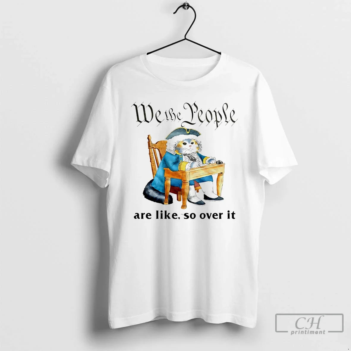 Classic Cat We The People Are Like So Over It Unisex