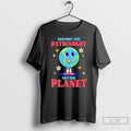 Classic Destroy The Patriarchy Not The Planet Unisex