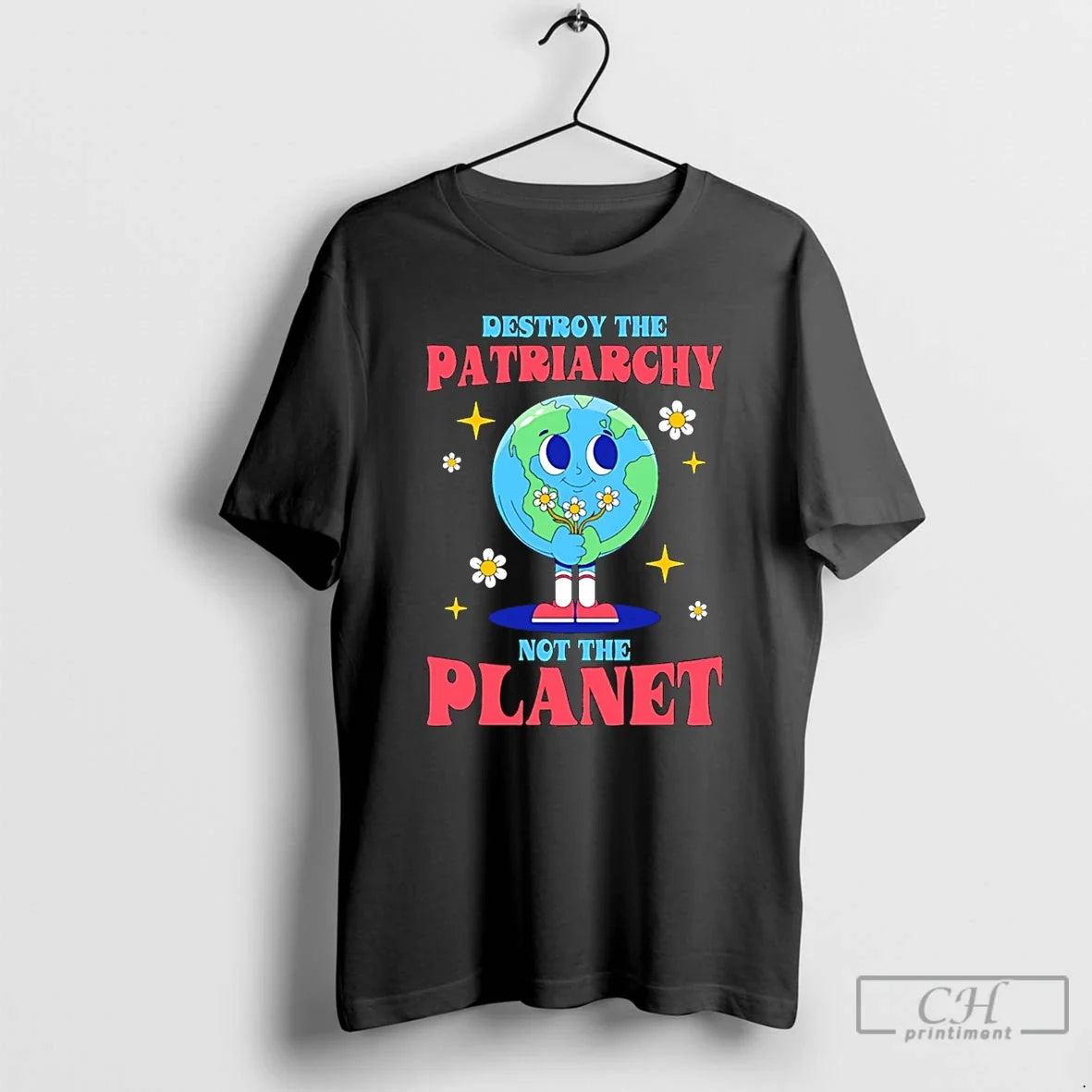 Classic Destroy The Patriarchy Not The Planet Unisex