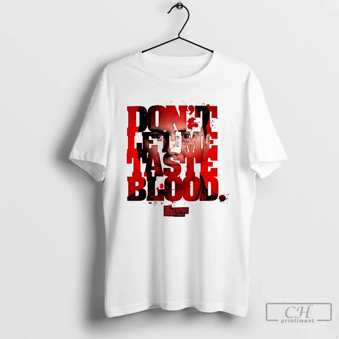 Classic Dont Let Me Taste Blood The Dan Le Batard Show Unisex