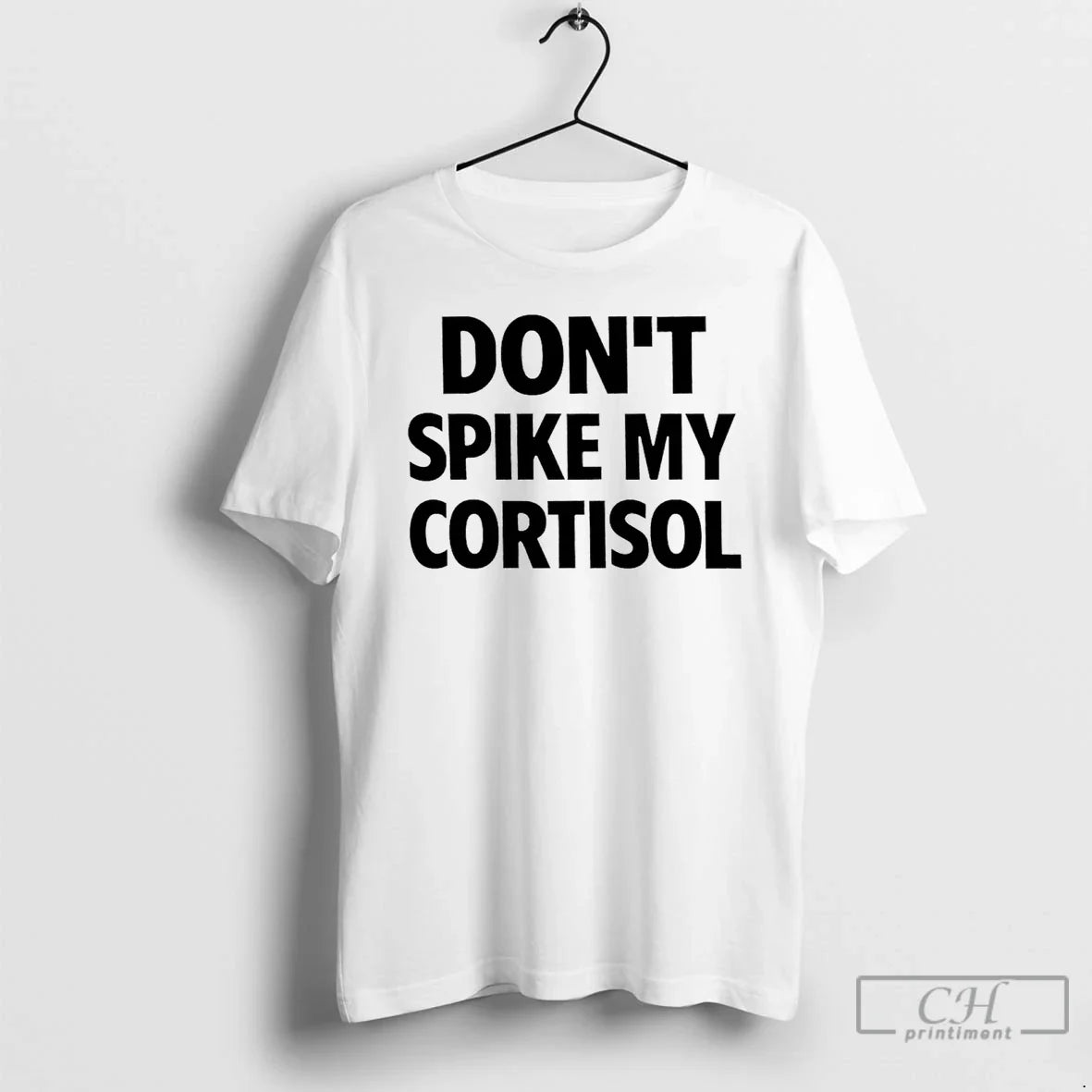 Classic Dont Spike My Cortisol Unisex