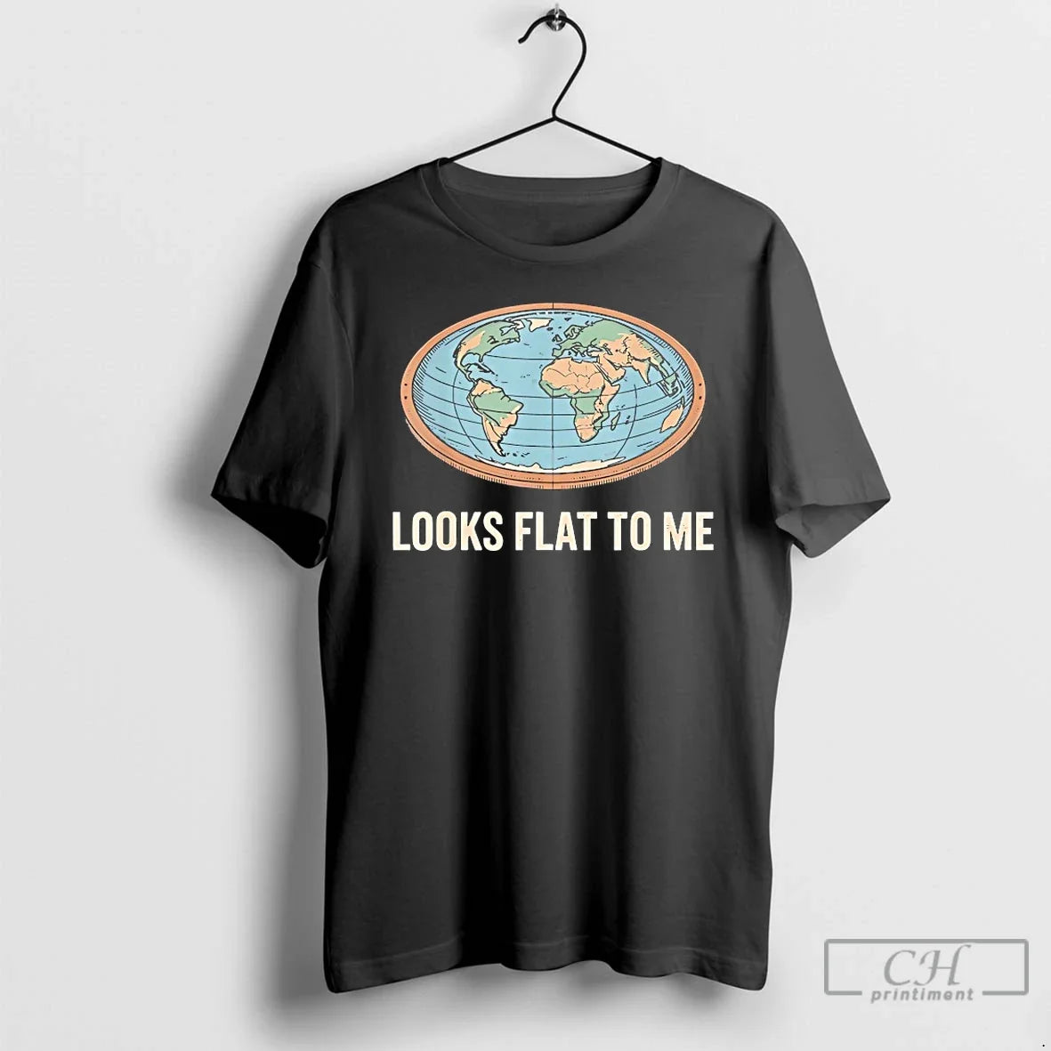 Classic Earth Looks Flat To Me Unisex