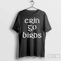Classic Erin Go Birds Text Unisex