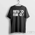 Classic Faith On And Fear Off Unisex