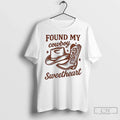 Classic Found My Cowboy Sweetheart Country Music Unisex