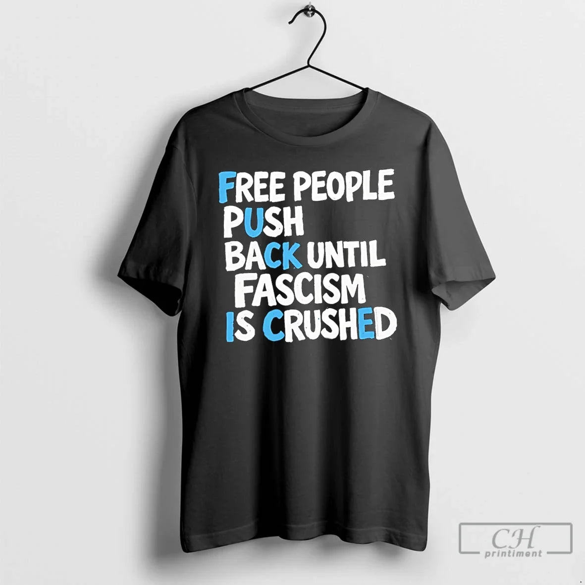 Classic Free People Push Back Until Fascism Is Crushed Hidden Word Unisex