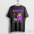 Classic Frog Wizard Thats It Youre Going In The Soup Unisex