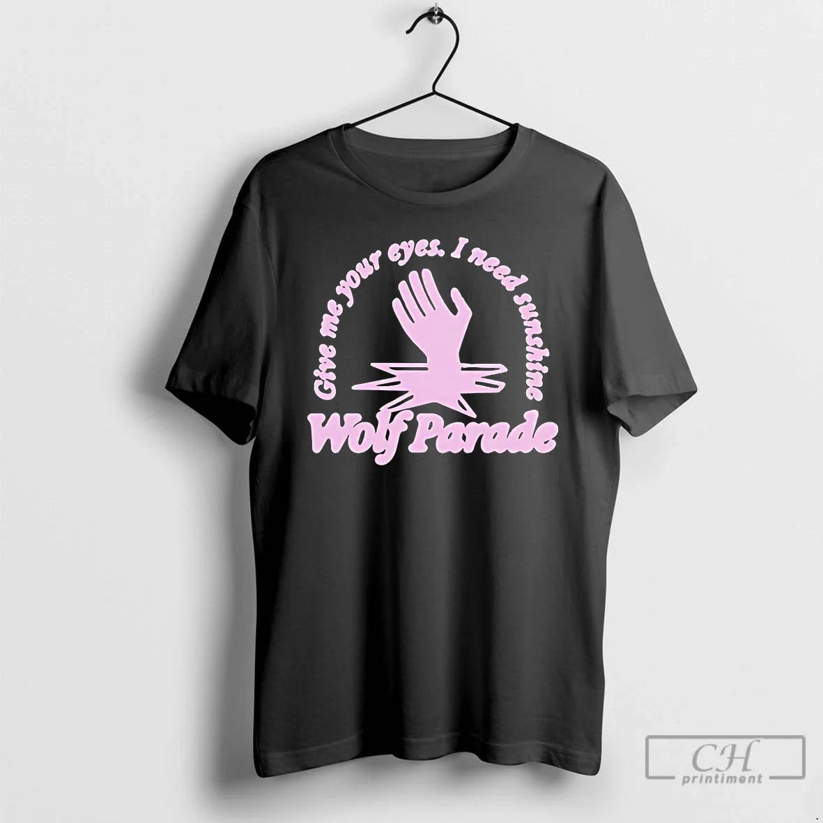Classic Give Me Your Eyes I Need Sunshine Wolf Parade Unisex